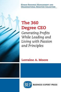 The 360 Degree CEO - Moore Lorraine A.