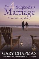 The 4 Seasons of Marriage Chapman Gary