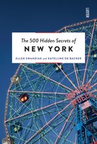 The 500 Hidden Secrets of New York Ellen Swandiak