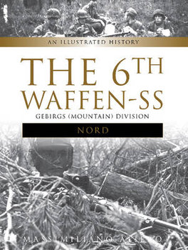 The 6th Waffen-SS Gebirgs (Mountain) Division "Nord" - Afiero Massimiliano