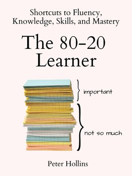The 80-20 Learner - Hollins Peter