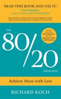 The 8020 Principle: Achieve More with Less Richard Koch