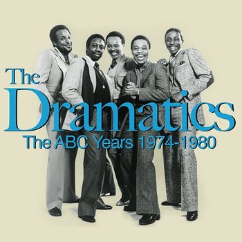 The ABC Years 1974-1980 - The Dramatics