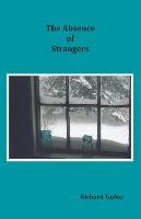 The Absence of Strangers - Taylor Richard