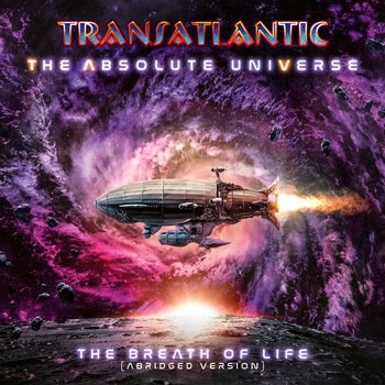 The Absolute Universe The Breath Of Life (Abridged Version) - Transatlantic