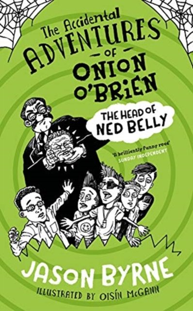 The Accidental Adventures of Onion OBrien: The Head of Ned Belly ...