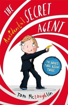 The Accidental Secret Agent - Mclaughlin Tom