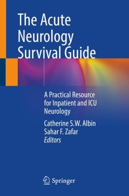 The Acute Neurology Survival Guide: A Practical Resource For Inpatient ...