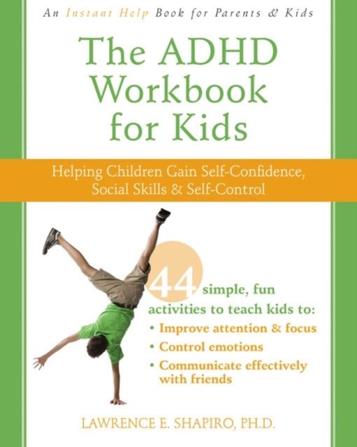 The ADHD Workbook for Kids Helping Children Gain SelfConfidence