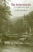 The Adirondacks Illustrated - Stoddard S., Stoddard Seneca Ray