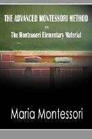 The Advanced Montessori Method - The Montessori Elementary Material - Montessori Maria