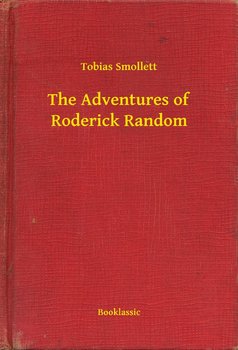 The Adventures of Roderick Random - Tobias Smollett