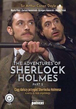 The Adventures of Sherlock Holmes. Part 2. Przygody Sherlocka Holmesa w wersji do nauki angielskiego - Doyle Arthur Conan, Fihel Marta, Jemielniak Dariusz, Komerski Grzegorz, Polak Maciej