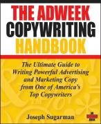 The Adweek Copywriting Handbook Sugarman Joseph