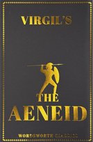 The Aeneid. Wordsworth Classics Virgil