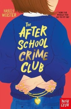 The After School Crime Club - Hayley Webster