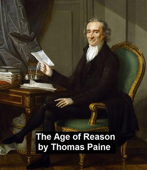The Age of Reason - Paine Thomas