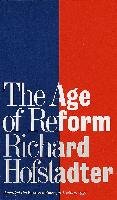 The Age of Reform - Hofstadter Richard