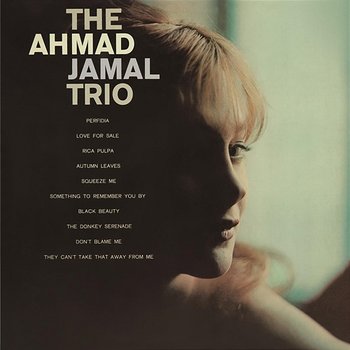 The Ahmad Jamal Trio - Ahmad Jamal