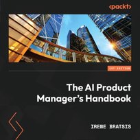 The AI Product Manager's Handbook - audiobook Irene Bratsis