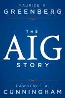 The Aig Story, + Website Cunningham Lawrence A., Greenberg Maurice R.