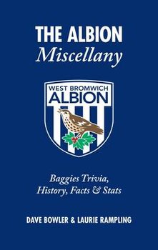 The Albion Miscellany: Baggies Trivia, History, Facts & Stats - Bowler Dave, Rampling Laurie