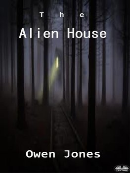 The Alien House - Jones Owen