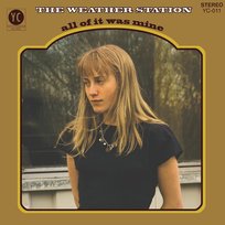 The All Of It Was Mine The Weather Station