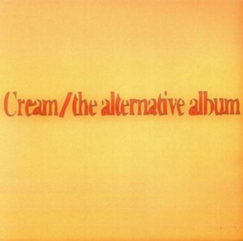 The Alternative Album - Cream