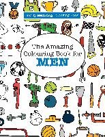 The Amazing Colouring Book for Men (a Really Relaxing Colouring Book) - James Elizabeth
