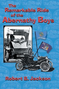 The Amazing Ride of the Abernathy Boys - Jackson Robert B.