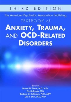 The American Psychiatric Association Publishing Textbook of Anxiety, Trauma, and OCD-Related Disorde - Opracowanie zbiorowe