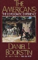 The Americans: The Democratic Experience - Boorstin Daniel J.