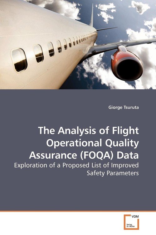 The Analysis Of Flight Operational Quality Assurance (FOQA) Data ...