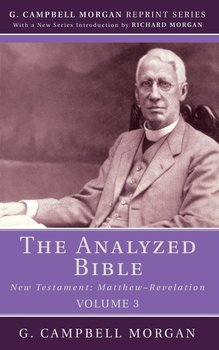The Analyzed Bible, Volume 3 - Morgan G. Campbell