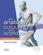 The Anatomy Colouring and Workbook - Porter Stuart