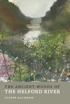 The Ancient Woods of Helford River - Oliver Rackham