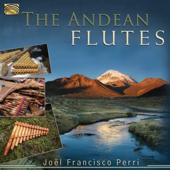 The Andean Flutes - Perri Joel Francisco