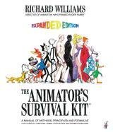 The Animator's Survival Kit: A Manual of Methods, Principles and Formulas for Classical, Computer, Games, Stop Motion and Internet Animators - Williams Richard