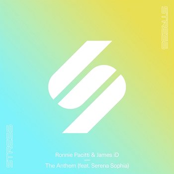 The Anthem - Ronnie Pacitti & James iD feat. Serena Sophia