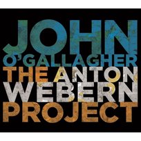 The Anton Webern Project O'Gallagher John