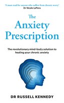 The Anxiety Prescription Russell Kennedy