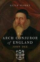 The Arch Conjuror of England Parry Glyn
