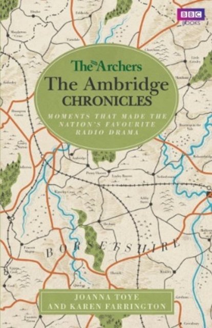 The Archers The Ambridge Chronicles Moments That Made The Nations Favourite Radio Drama Toye 9446