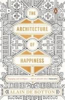 The Architecture of Happiness - De Botton Alain
