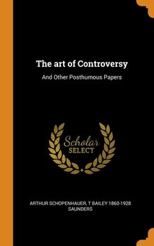 The art of Controversy - Schopenhauer Arthur