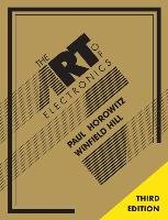 The Art of Electronics Hill Winfield, Horowitz Paul