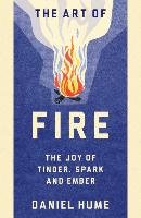 The Art of Fire Hume Daniel