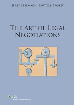 The art of legal negotiations - Brożek Bartosz, Stelmach Jerzy