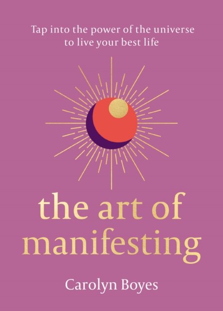 The Art Of Manifesting - Boyes Carolyn | Książka W Empik